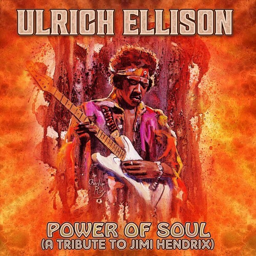 Ulrich Ellison - Power of Soul (A Tribute to Jimi Hendrix) (2021)