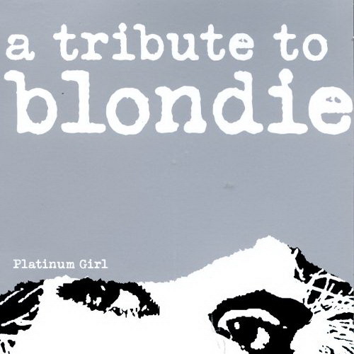 VA - A Tribute To Blondie - Platinum Girl (2000)