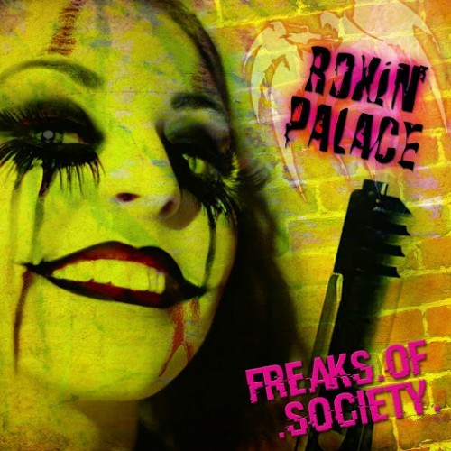 Roxin’ Palace – Freaks of Society (2016)