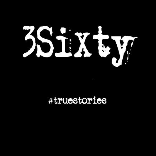 3Sixty – #Truestories (2018)